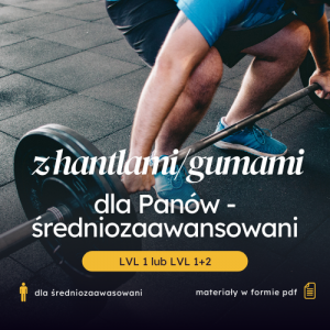 Trening z hantlami i/lub gumami dla Panów