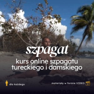 BĄDŹ JAK VAN DAMME- NAUCZ SIĘ SZPAGATU